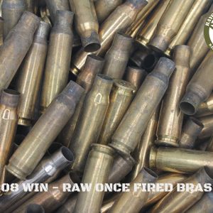 308 WIN - Raw Once Fired Brass (250)